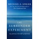 The Surrender Experiment: My Journey into Life's Perfection