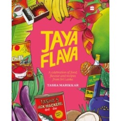 Jayaflava: A Celebration of Food, Flavour and Recipes from Sri Lanka