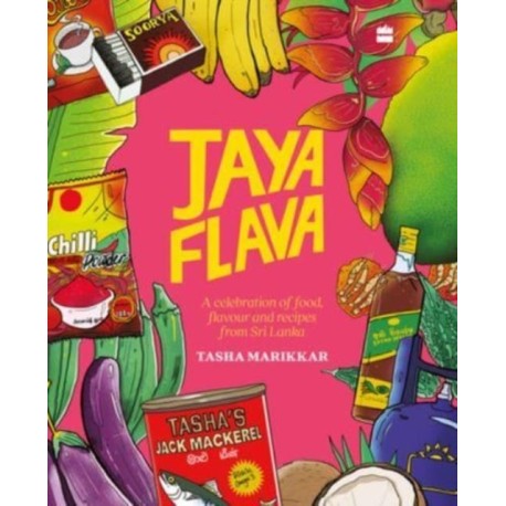 Jayaflava: A Celebration of Food, Flavour and Recipes from Sri Lanka