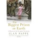 The Biggest Prison on Earth: A History of Gaza and the Occupied Territories