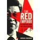 The Red Emperor: 'the most vivid and compelling biography of Xi published to date' Financial Times