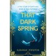 That Dark Spring: A True Story of Death and Desire in 1920s Provence