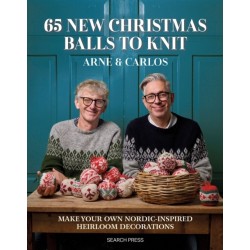 65 New Christmas Balls to Knit: Make Your Own Nordic-Inspired Heirloom Decorations