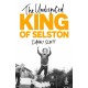 The Undisputed King of Selston: ‘Captivating and deeply moving’ Richard Coles