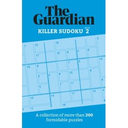 The Guardian Killer Sudoku 2: A collection of more than 200 formidable puzzles