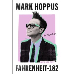 Fahrenheit-182: the Sunday Times bestselling memoir from blink-182 founding member Mark Hoppus