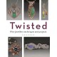 Twisted: Wire Jewellery Techniques and Projects