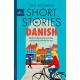 Short Stories in Danish for Beginners: Read for pleasure at your level, expand your vocabulary and learn Danish the fun way!