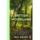 British Woodland: How to explore the secret world of our forests