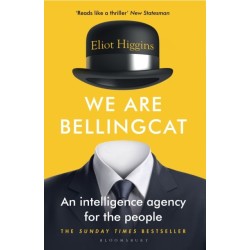 We Are Bellingcat: An Intelligence Agency for the People