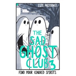 The The Sad Ghost Club Volume 3: Find Your Kindred Spirits