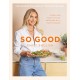 So Good: Food you want to eat, designed by a nutritionist