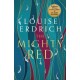 The Mighty Red: The powerful new novel from the beloved Pulitzer Prize-winning author