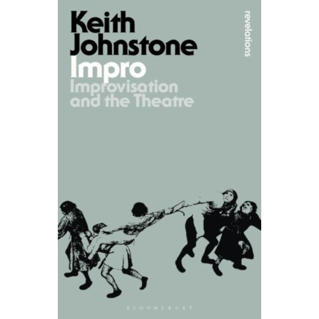 Impro: Improvisation and the Theatre