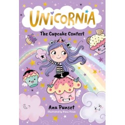 Unicornia: The Cupcake Contest: The bestselling illustrated magical unicorn series for kids aged 5-8, perfect for budding bakers
