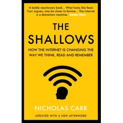 The Shallows: How the Internet Is Changing the Way We Think, Read and Remember