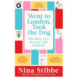 Went to London, Took the Dog: The Diary of a 60-Year-Old Runaway