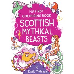 My First Colouring Book: Scottish Mythical Beasts