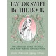 Taylor Swift by the Book: The Literature Behind the Lyrics, from Fairy Tales to Tortured Poets