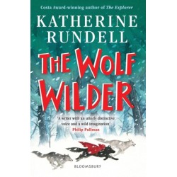 The Wolf Wilder: From the author of the internationally bestselling phenomenon Impossible Creatures