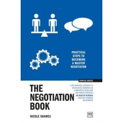 The Negotiation Book: Practical steps to becoming a masterful negotiator