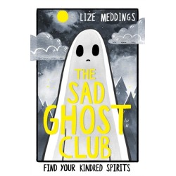 The The Sad Ghost Club Volume 1: Find Your Kindred Spirits