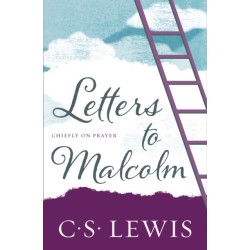 Letters to Malcolm: Chiefly on Prayer