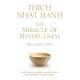 The Miracle Of Mindfulness: The Classic Guide to Meditation by the World's Most Revered Master