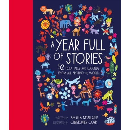 A Year Full of Stories: 52 folk tales and legends from around the world