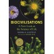 Biocivilisations: A New Look at the Science of Life