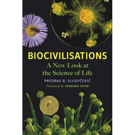 Biocivilisations: A New Look at the Science of Life