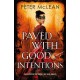 Paved with Good Intentions: A War for the Rose Throne novel