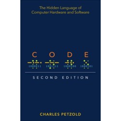 Code: The Hidden Language of Computer Hardware and Software