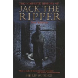 The Complete History of Jack the Ripper