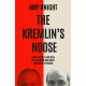 The Kremlin's Noose: Vladimir Putin’s Bitter Feud with the Oligarch Who Made Him Ruler of Russia