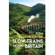 Slow Trains Around Britain: Notes from a 4,088-Mile Adventure on 143 Rides