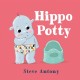 Hippo Potty: A First Book About Potty Training