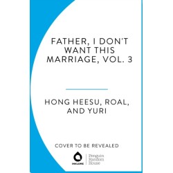 Father, I Don't Want This Marriage, Vol. 3