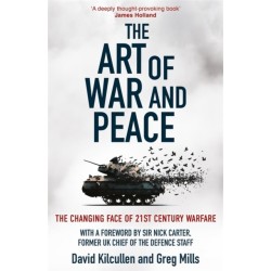 The Art of War and Peace: The Changing Face of 21st Century Warfare