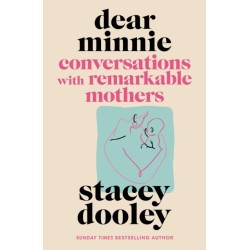 Dear Minnie: Conversations with Remarkable Mothers