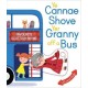 Ye Cannae Shove Yer Granny Off A Bus: A Favourite Scottish Rhyme with Moving Parts