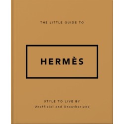 The Little Guide to Hermes: Style to Live By