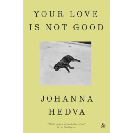 Your Love Is Not Good paperback