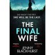 The Final Wife: An unputdownable psychological thriller with breathtaking twists