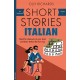Short Stories in Italian for Beginners: Read for pleasure at your level, expand your vocabulary and learn Italian the fun way!