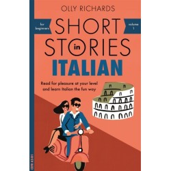Short Stories in Italian for Beginners: Read for pleasure at your level, expand your vocabulary and learn Italian the fun way!