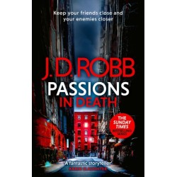 Passions in Death: An Eve Dallas thriller (In Death 59)