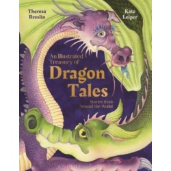 An Illustrated Treasury of Dragon Tales: Stories from Around the World