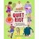 Quiet Riot: True Tales of Shy Superheroes Who Changed the World