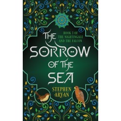 The Sorrow of the Sea: The Nightingale and the Falcon Book III